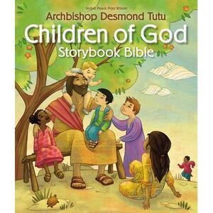 Children of God Storybook Bible -- Desmond Tutu